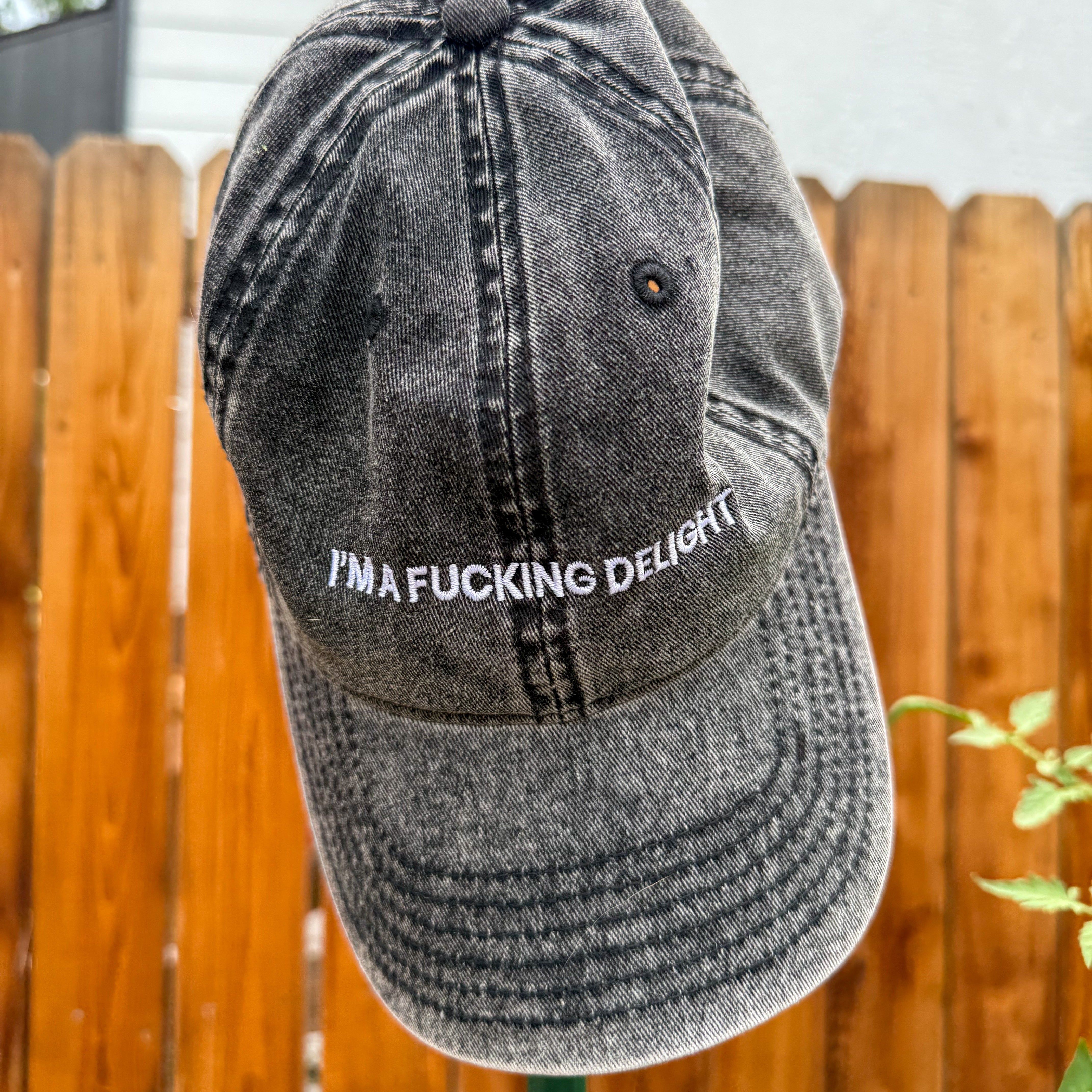 I'm a Fucking Delight Embroidered Cap