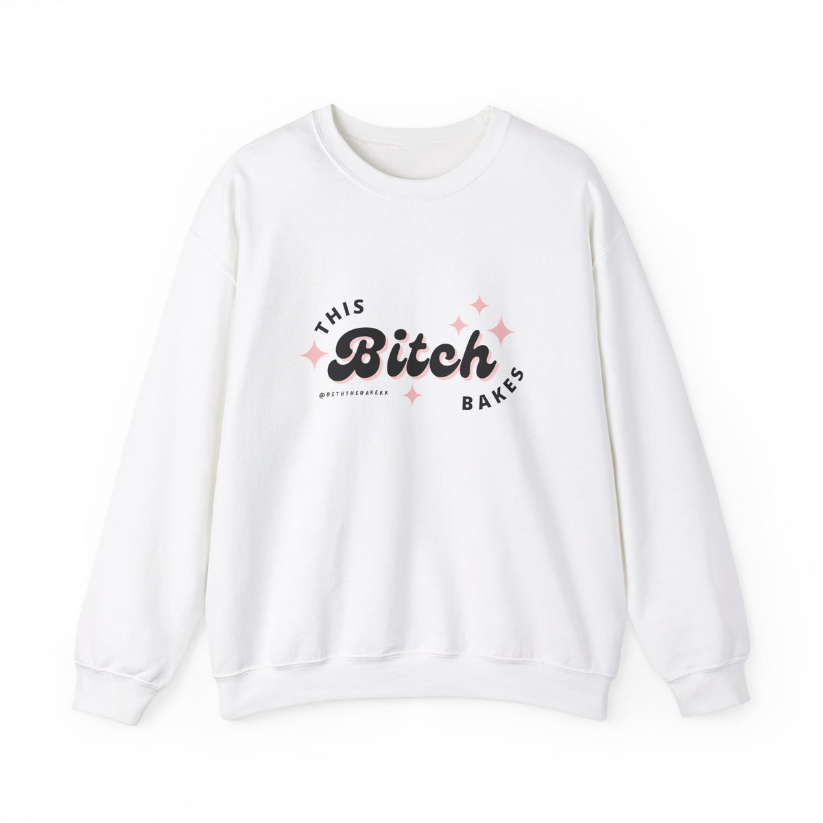 This Bitch Bakes Sweatshirt